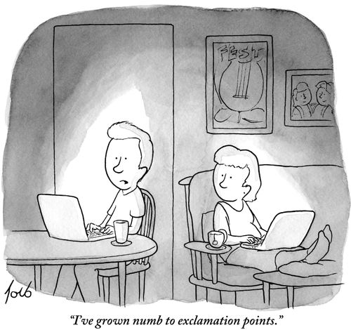 "I've grown numb to exclamation points."