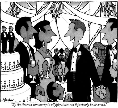 "By the time we can marry in all fifty states, we'll probably be divorced."