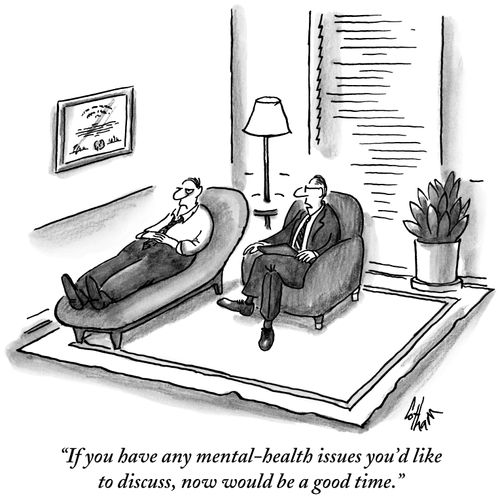 "If you have any mental-health issues you'd like to discuss, now would be a good time."