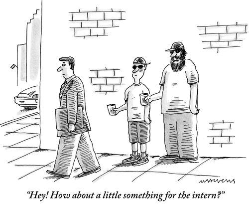 "Hey! How about a little something for the intern?"