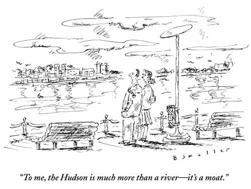 "To me, the Hudson is much more than a river - it's a moat."
