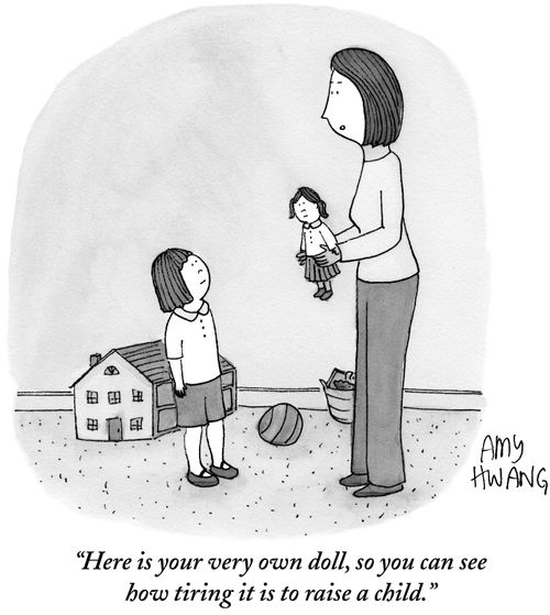 "Here is your very own doll, so you can see how tiring it is to raise a child."