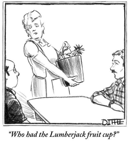 "Who had the Lumberjack fruit cup?"