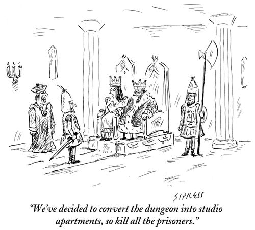 "We've decided to convert the dungeon into studio apartments, so kill all the prisoners."