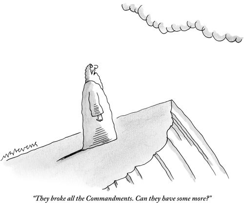 "They broke all the Commandments. Can they have some more?"