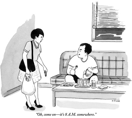 "Oh, come on—it's 8 a.m. somewhere."