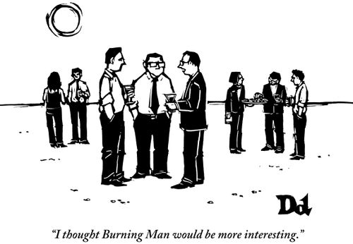 "I thought Burning Man would be more interesting."