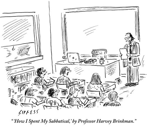 " 'How I Spent My Sabbatical,' by Professor Harvey Brinkman."
