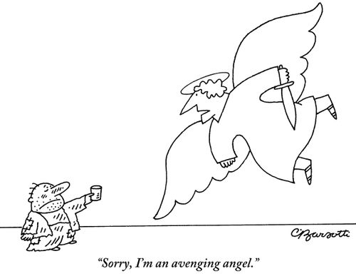 "Sorry, I'm an avenging angel."