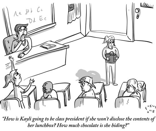 "How is Kayli going to be class president if she won't disclose the contents of her lunchbox? How much chocolate is she hiding?"
