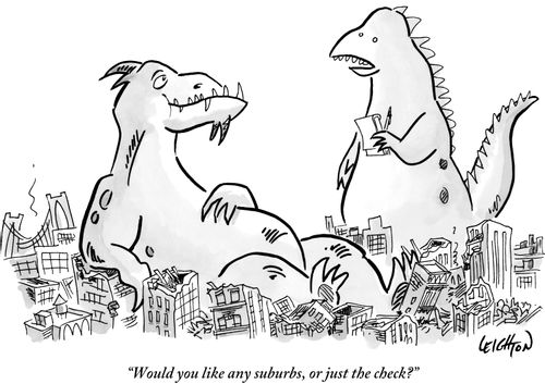 "Would you like any suburbs, or just the check?"