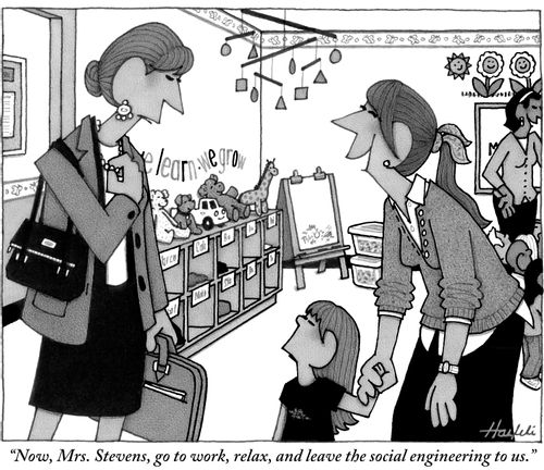 "Now, Mrs. Stevens, go to work, relax, and leave the social engineering to us."