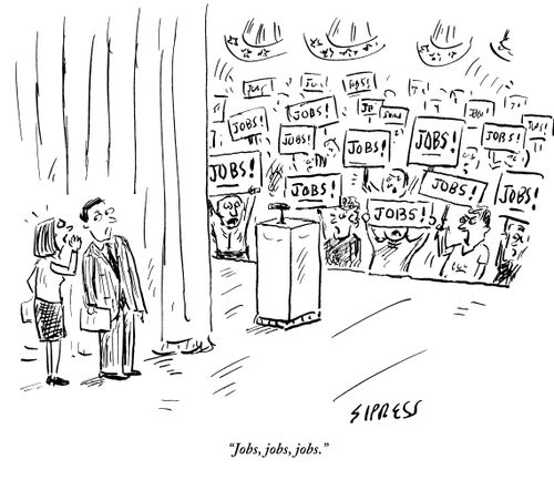 "Jobs, jobs, jobs."