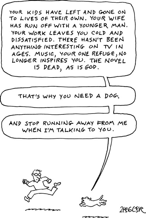 "Your kids have left and gone on to lives of their own..." a dog yelps while his owner runs away.