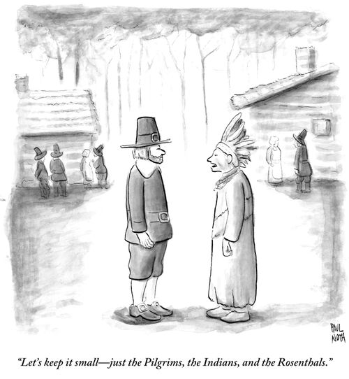 "Let's keep it small-just the Pilgrims, the Indians, and the Rosenthals."