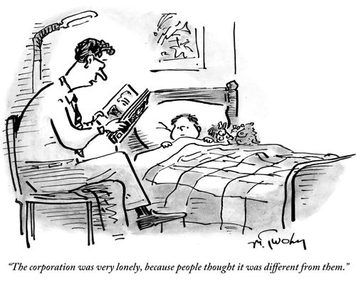 "The corporation was very lonely, because people thought it was different from them."