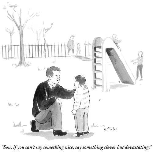 "Son, if you can't say something nice, say something clever but devastating."