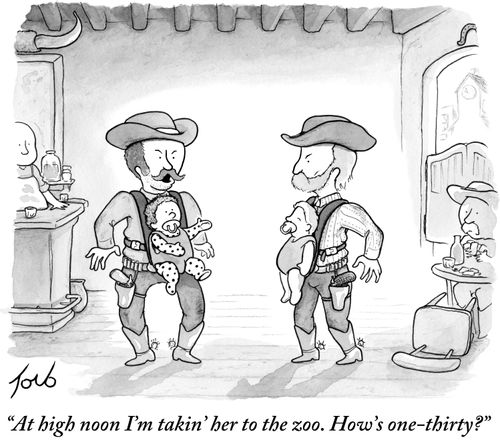 "At high noon I'm takin' her to the zoo. How's one-thirty?"
