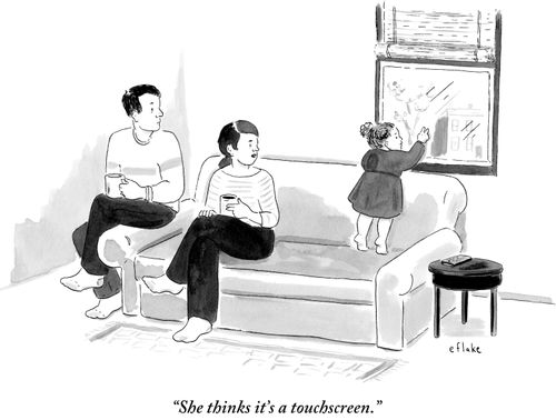 "She thinks it's a touchscreen."