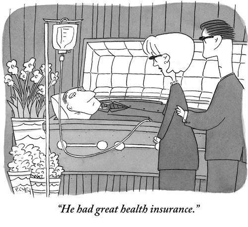 "He had great health insurance." 