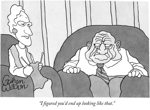 "I figured you'd end up looking like that."