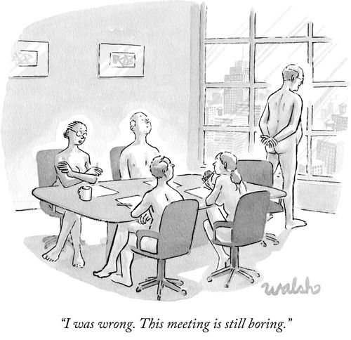 "I was wrong. This meeting is still boring."