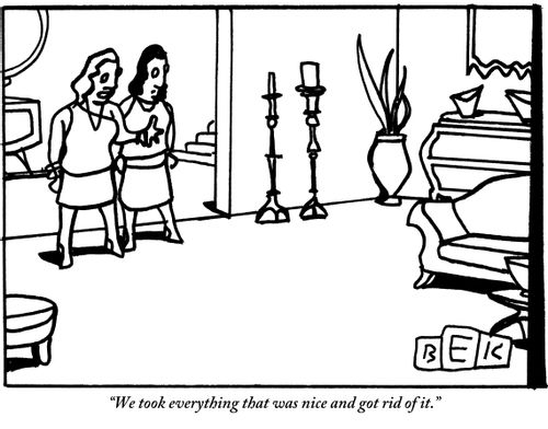"We took everything that was nice and got rid of it."