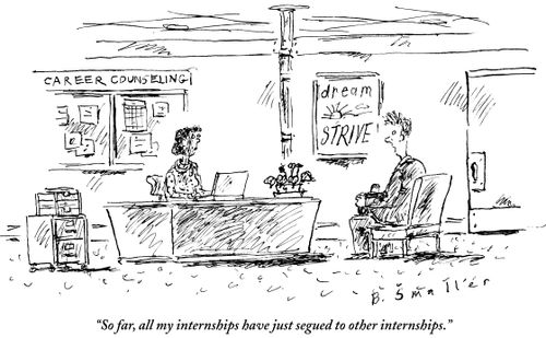 "So far, all my internships have just segued to other internships."