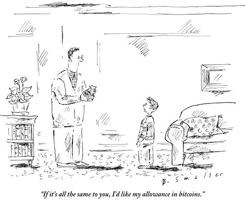"If it's all the same to you, I'd like my allowance in bitcoins."