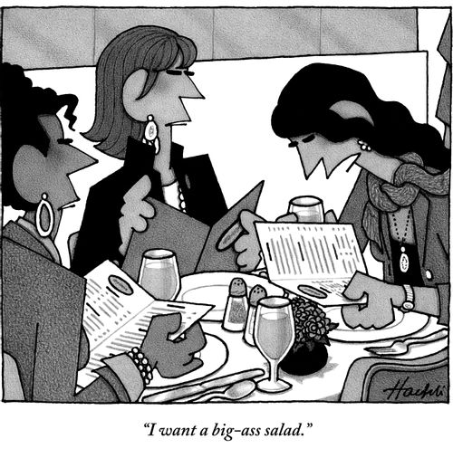 "I want a big-a*s salad."