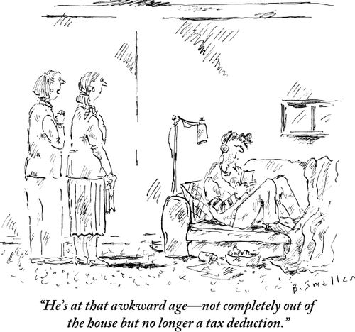 "He's at that awkward age - not completely out of the house but no longer a tax deduction."