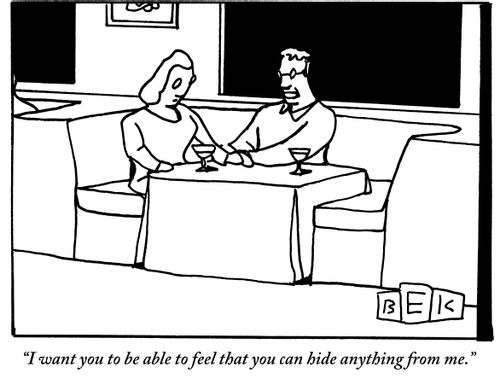 "I want you to be able to feel that you can hide anything from me."