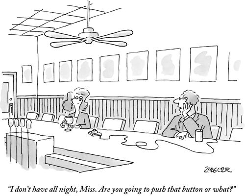 "I don't have all night, Miss. Are you going to push that button or what?"