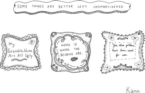 "Some Things Are Better Left Unembroidered"
