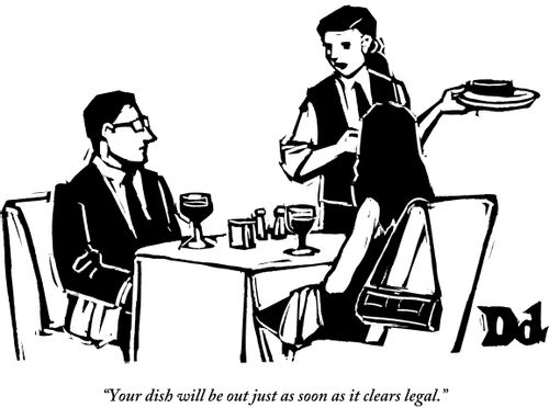 "Your dish will be out just as soon as it clears legal."