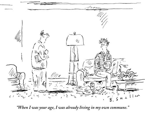 "When I was your age, I was already living in my own commune."