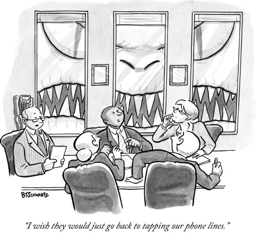 "I wish they would just go back to tapping our phone lines."