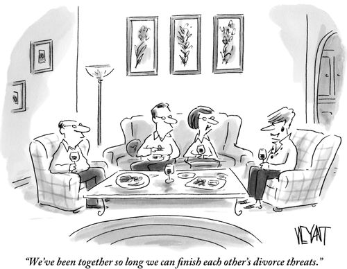 "We've been together so long we can finish each other's divorce threats."