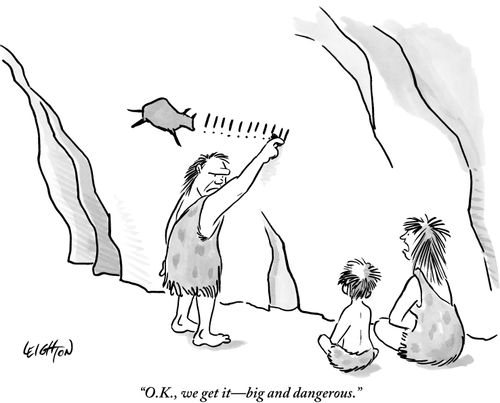 "O.K., we get it-big and dangerous."