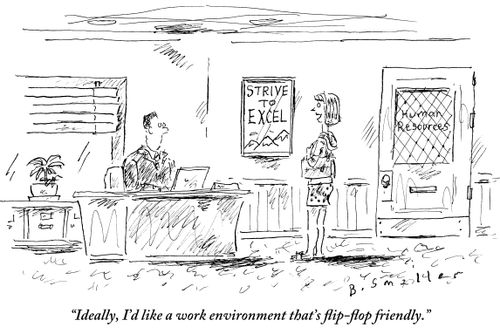 "Ideally, I'd like a work environment that's flip-flop friendly."