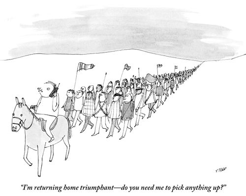 "I'm returning home triumphant - do you need me to pick anything up?"