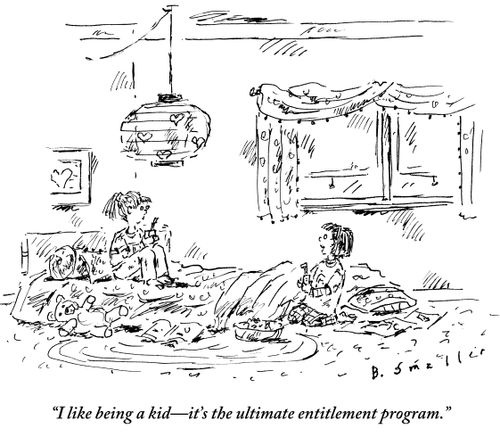 "I like being a kid - it's the ultimate entitlement program."