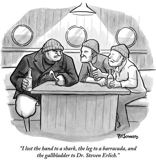 "I lost the hand to a shark, the leg to a barracuda, and the gallbladder to Dr. Steven Erlich."