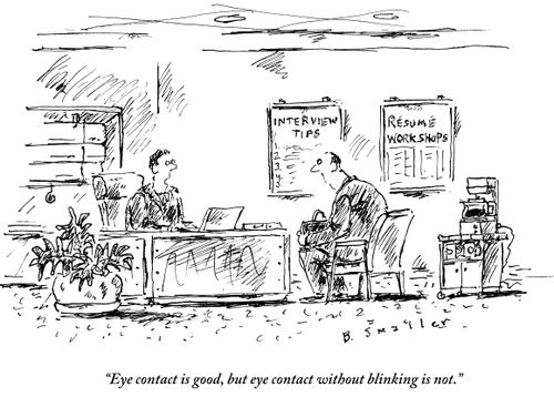 "Eye contact is good, but eye contact without blinking is not."