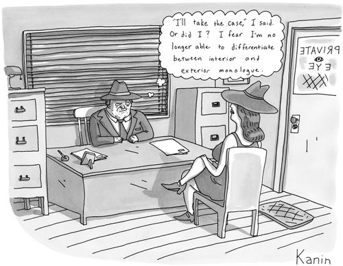 'I'll take the case,' I said. Or did I? I fear I'm no longer able to differentiate between interior and exterior monologue.'