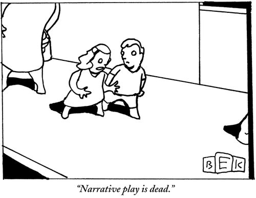 "Narrative play is dead."