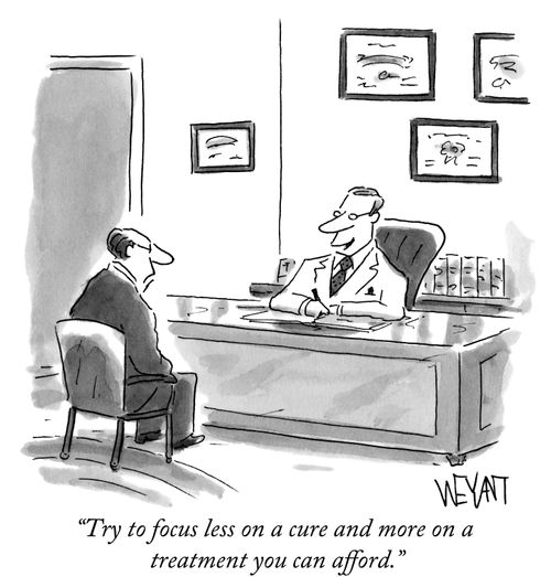 "Try to focus less on a cure and more on a treatment you can afford."