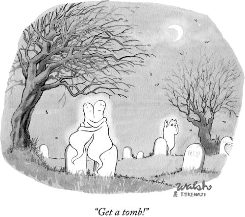 "Get a tomb!"