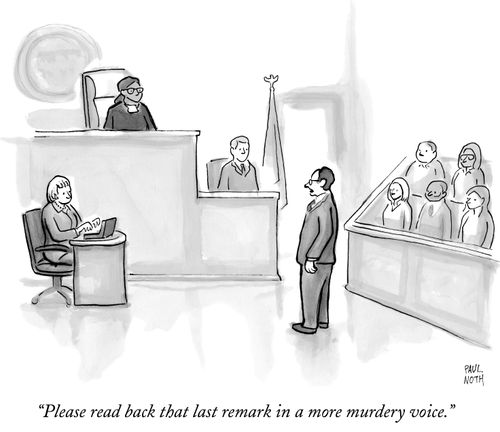 "Please read back that last remark in a more murdery voice."