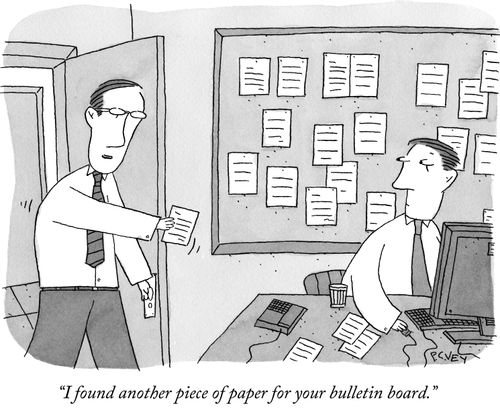"I found another piece of paper for your bulletin board."